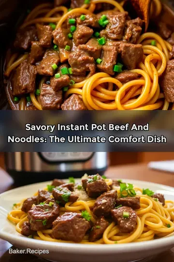 Savory Instant Pot Beef and Noodles: The Ultimate Comfort Dish