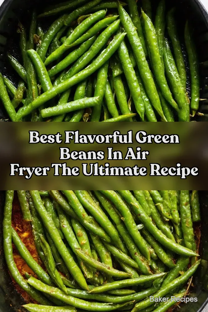 Best Flavorful Green Beans In Air Fryer The Ultimate Recipe